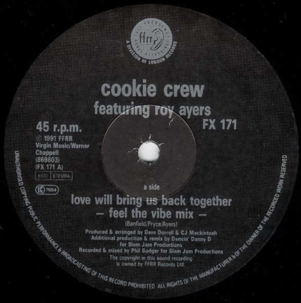 The Cookie Crew Featuring Roy Ayers - Love Will Bring Us Back Together | FFRR (FX 171) - 3