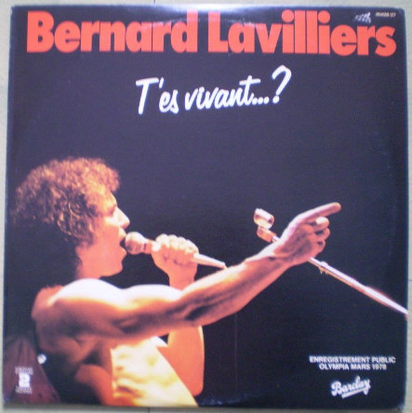 Bernard Lavilliers - T'es Vivant...? (Enregistrement Public Olympia Mars 1978) | Barclay (85026/27)