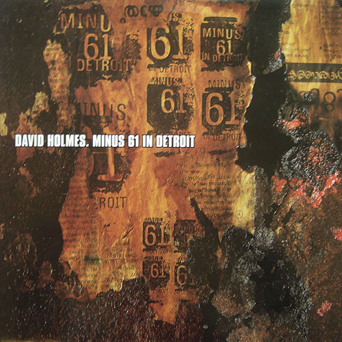 David Holmes - Minus 61 In Detroit | Go! Discs (GODX 129) - main