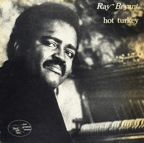 Ray Bryant - Hot Turkey | Black And Blue (33.089)