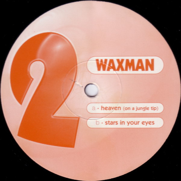 Waxman - Heaven (On A Jungle Tip) / Stars In Your Eyes | Raving Mad (RVM002)