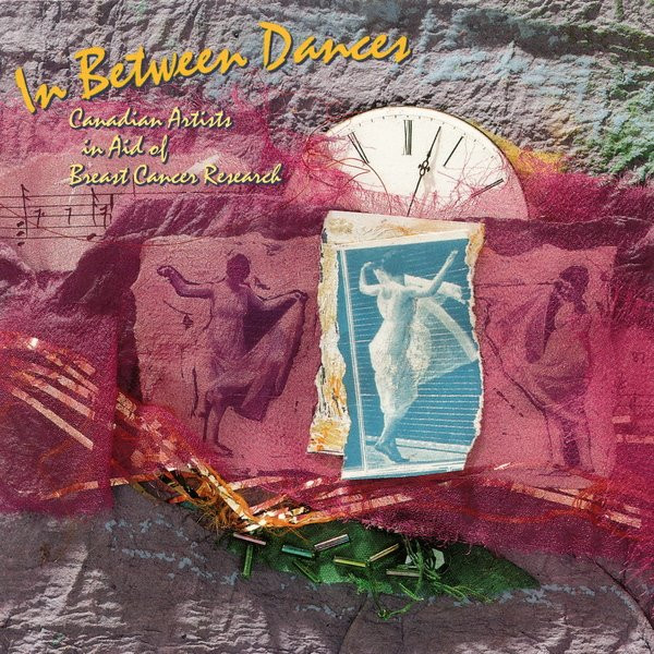 Various - In Between Dances (Canadian Artists In Aid Of Breast Cancer Research) | Attic (ACD 1431)