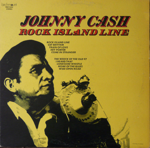 Johnny Cash - Rock Island Line | Birchmount (BM 584) - main Johnny Cash - Rock Island Line | Birchmount (BM 584) - main
