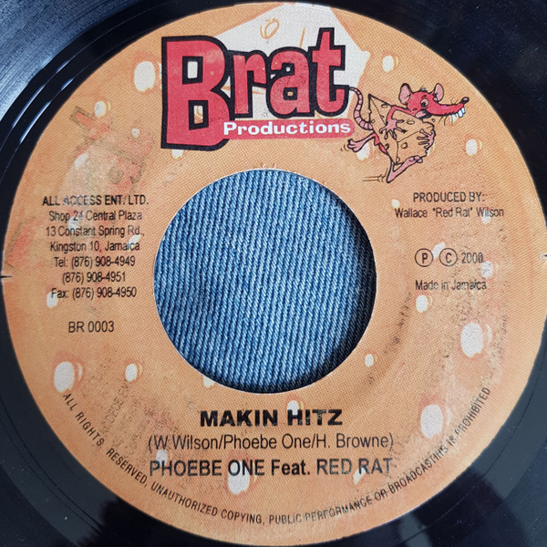 Phoebe One Feat. Red Rat / Lady G - Makin Hitz / Dem A Gwaan | BRAT Productions (BR 0003) - main