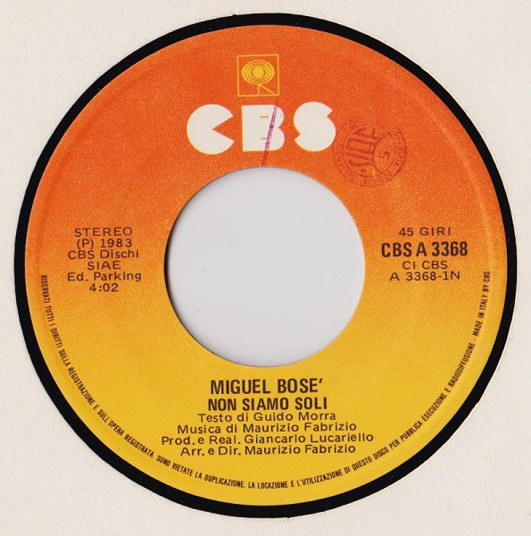Miguel Bosé - Non Siamo Soli | CBS (CBS A 3368) - 3