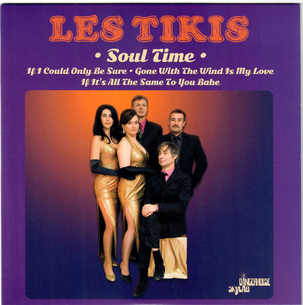 Les Tikis - Soul Time | Dangerhouse Skylab (DSL 035) - main Les Tikis - Soul Time | Dangerhouse Skylab (DSL 035) - main