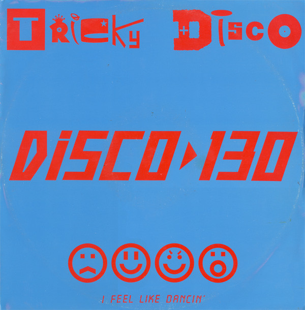 Tricky Disco - Disco 130 (I Feel Like Dancin') | Rumour Records (RUMAT 39)