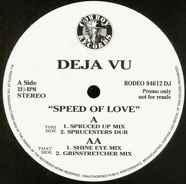 Deja Vu - Speed Of Love | Cowboy Records (RODEO 94612 DJ) Deja Vu - Speed Of Love | Cowboy Records (RODEO 94612 DJ)
