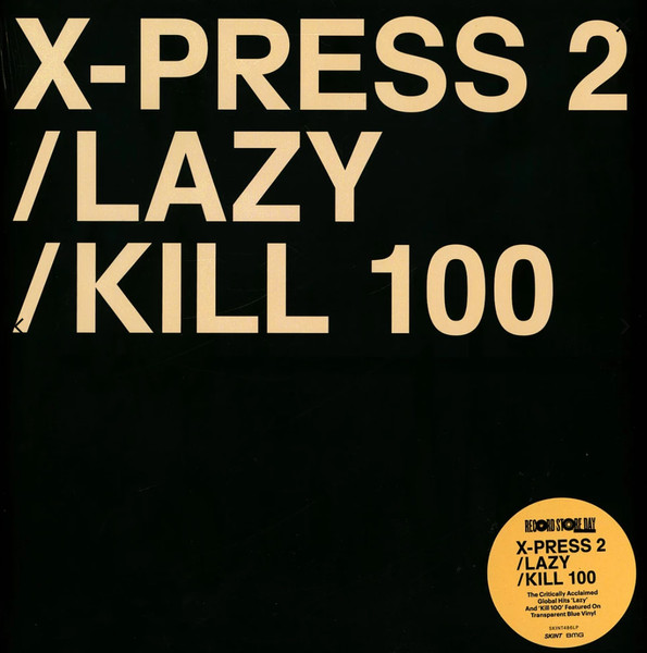 X-Press 2 - Lazy / Kill 100 | Skint (SKINT486LP) X-Press 2 - Lazy / Kill 100 | Skint (SKINT486LP)