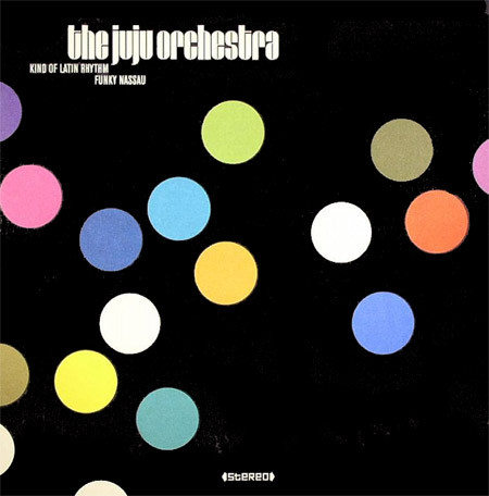 The Juju Orchestra - Kind Of Latin Rhythm / Funky Nassau | Audiopharm (055-78175) - main