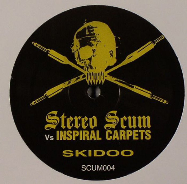 Stereo Scum Vs Inspiral Carpets - Skidoo | Stereo Scum (SCUM004)