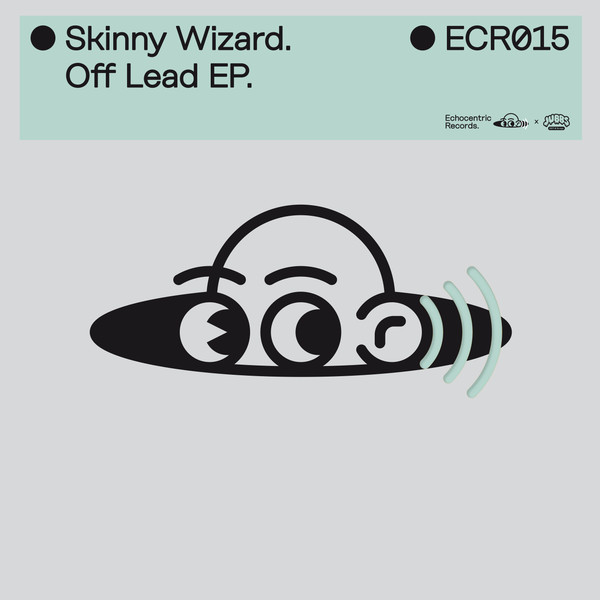 Skinny Wizard - Off Lead EP | Echocentric Records (ECR015)