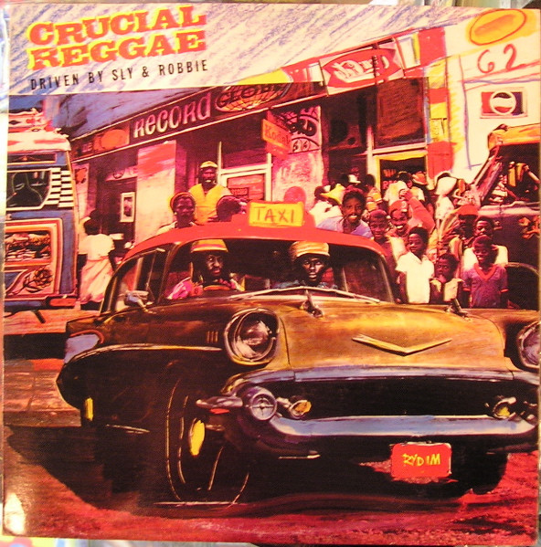 Various - Crucial Reggae - Driven By Sly & Robbie | Island Records (ILPS 9730)