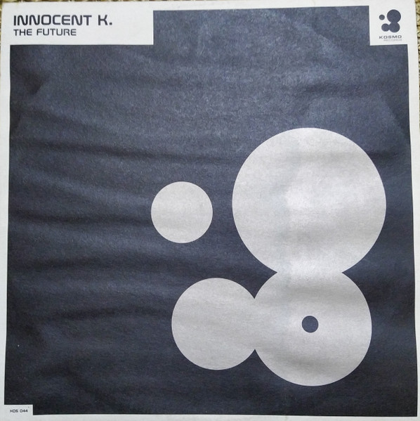 Innocent K. - The Future | Kosmo Records (KOS 044)