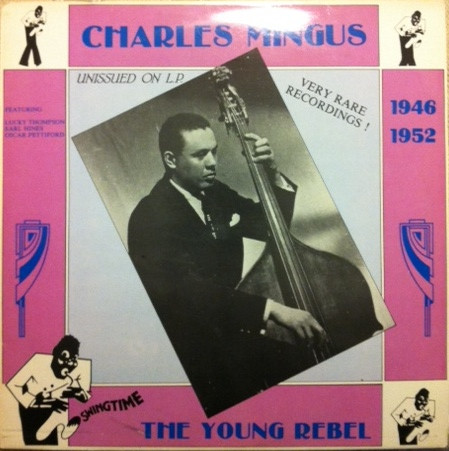 Charles Mingus - The Young Rebel | Swingtime (ST 1010) Charles Mingus - The Young Rebel | Swingtime (ST 1010)