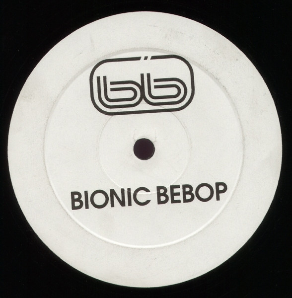 Unknown Artist - Bionic Bebop / Break Dance | Not On Label (WHITEBB1)