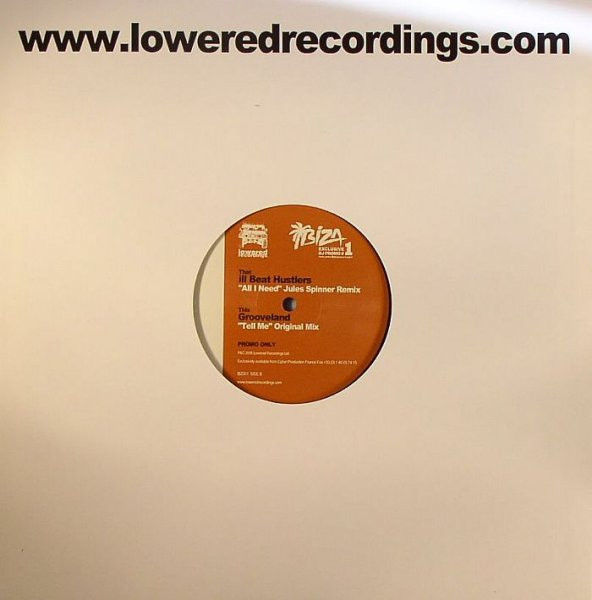 Ill Beat Hustlers vs. Grooveland - All I Need / Tell Me | Lowered Recordings (IBZ 001) - 2
