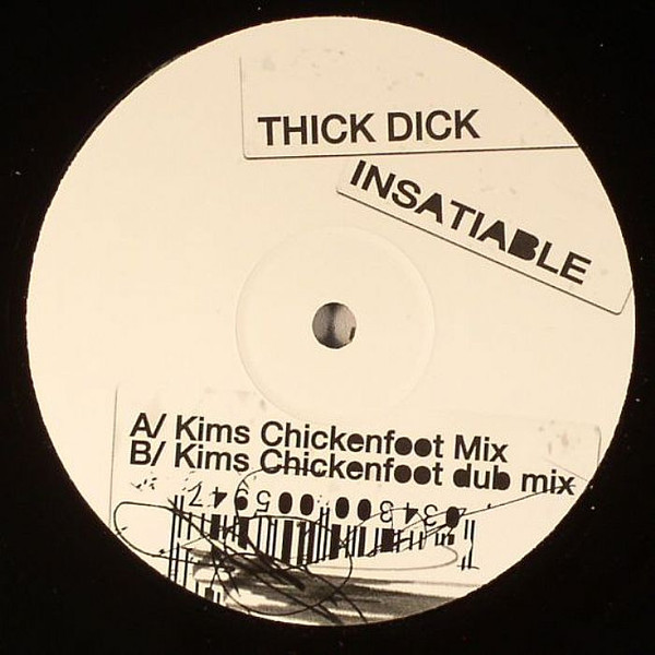 Thick Dick - Insatiable | Not On Label (DICK001)