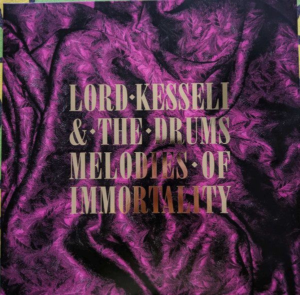 Lord Kesseli And The Drums - Melodies Of Immortality | Bookmaker Records (BKM18LP)
