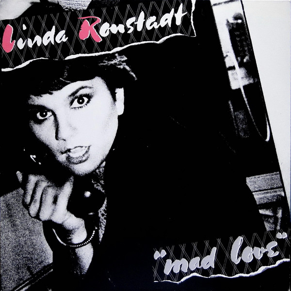 Linda Ronstadt - Mad Love | Asylum Records (5E-510)