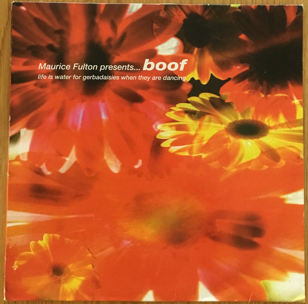 Maurice Fulton Presents Boof - Life Is Water For Gerbadaisies When They Are Dancing | Spectrum Records (RAJLP 001) - 2 Maurice Fulton Presents Boof - Life Is Water For Gerbadaisies When They Are Dancing | Spectrum Records (RAJLP 001) - 2