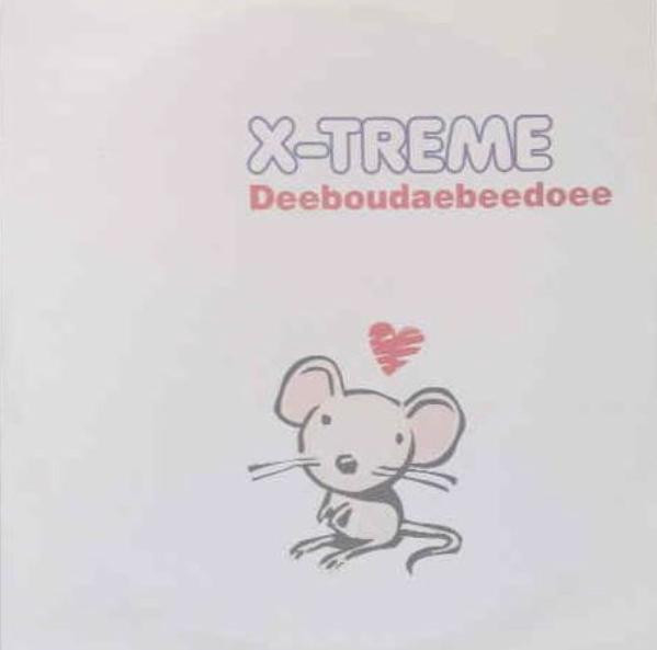 X-Treme - Deeboudaebeedoee | EMI (7243 8 86689 6 5) X-Treme - Deeboudaebeedoee | EMI (7243 8 86689 6 5)