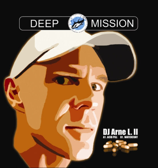 DJ Arne L II - Acid Pill / Watercunt | Deep Mission (DM 029) - main