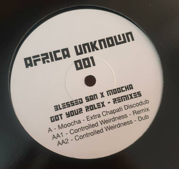 Blessed San x Moocha - Got Your Rolex - Remixes | Africa Unknown (AFRICAUNKNOWN001) - main