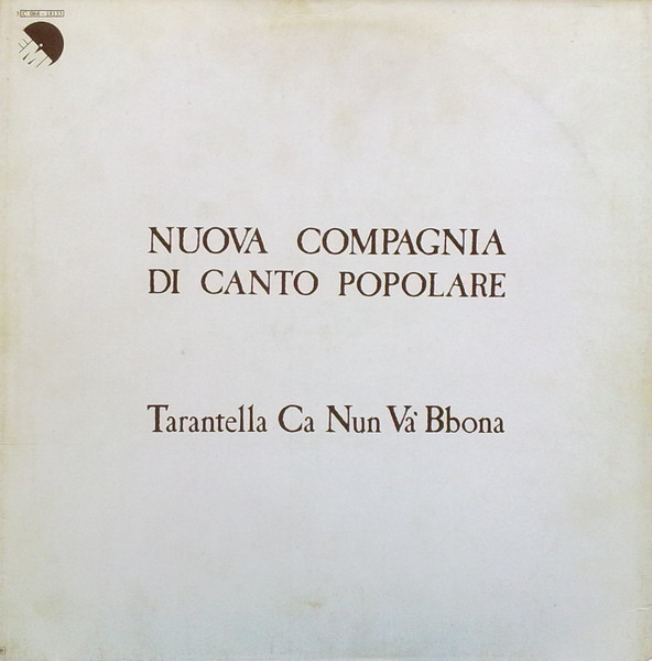 Nuova Compagnia Di Canto Popolare - Tarantella Ca Nun Va 'Bbona | EMI (3C 064-18133) - main