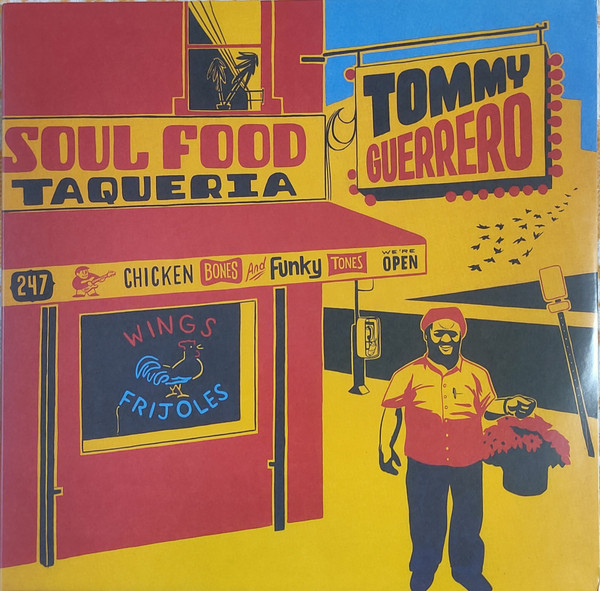 Tommy Guerrero - Soul Food Taqueria | Be With Records (BEWITH026LP)