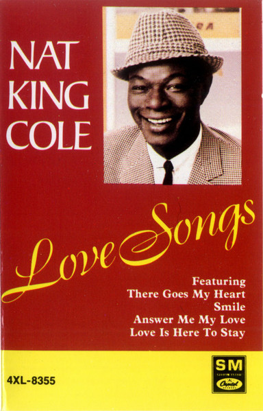 Nat King Cole - Love Songs | Capitol Special Markets (4XL-8355) Nat King Cole - Love Songs | Capitol Special Markets (4XL-8355)