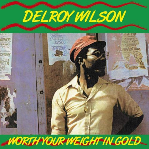 Delroy Wilson - Worth Your Weight In Gold | Radiation Roots (RROO321)