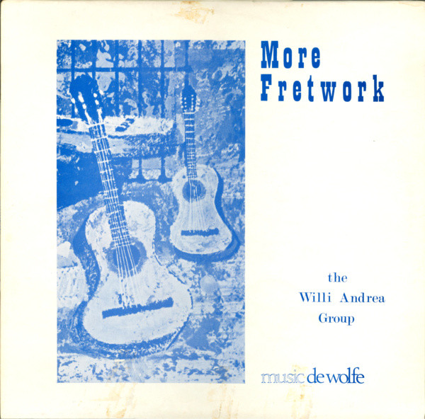The Willi Andrea Group - More Fretwork | Music De Wolfe (DWS/LP 3311) - main