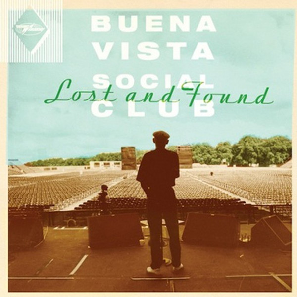 Buena Vista Social Club - Lost And Found | World Circuit (WCV090) Buena Vista Social Club - Lost And Found | World Circuit (WCV090)