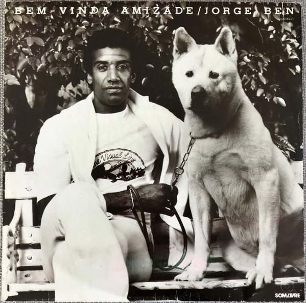 Jorge Ben - Bem-Vinda Amizade | Som Livre (403.6247)