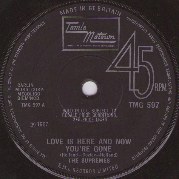 The Supremes - Love Is Here And Now You're Gone | Tamla Motown (TMG 597)