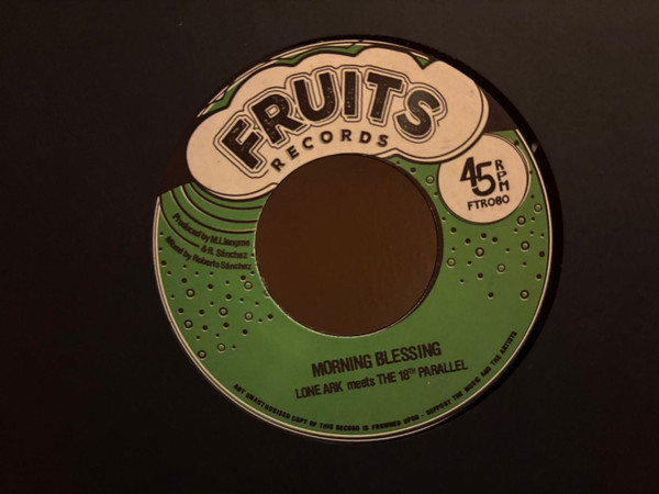 Lone Ark , The 18th Parallel - Morning Blessing / Morning Version | Fruits Records (FTR080)