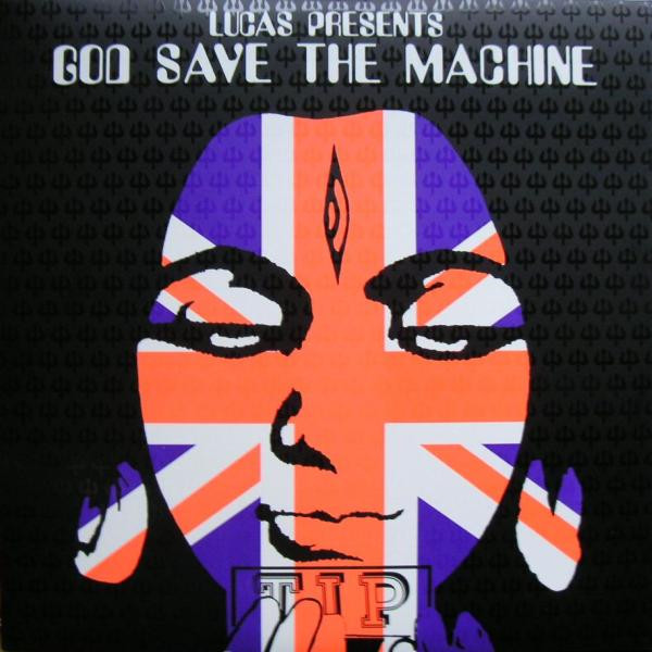 Lucas - God Save The Machine | TIP.World (TIPWLP047)