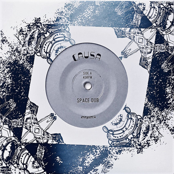Causa - Space Dub / Concrete Dub | ZamZam Sounds (ZAMZAM68)
