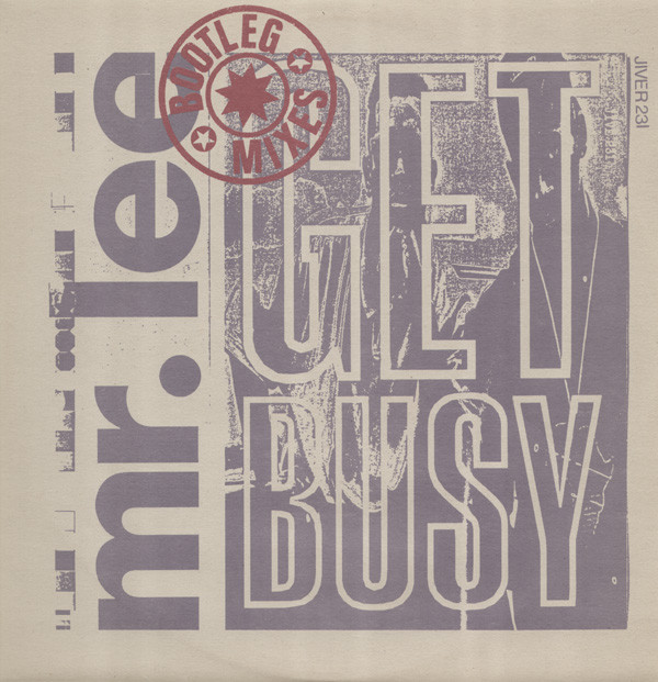 Mr. Lee - Get Busy (Bootleg Mixes) | Jive (JIVE R 231) - main Mr. Lee - Get Busy (Bootleg Mixes) | Jive (JIVE R 231) - main