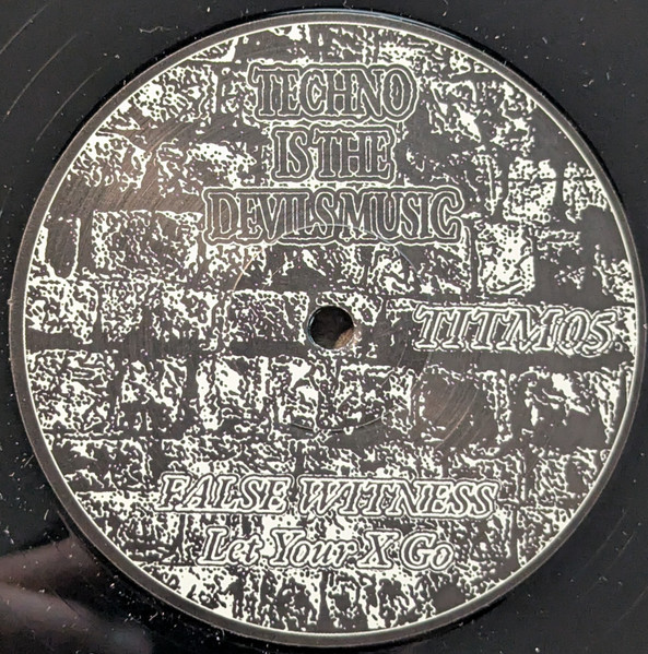 False Witness - Let Your X Go | Techno Is The Devil's Music (TITDM05) - 2