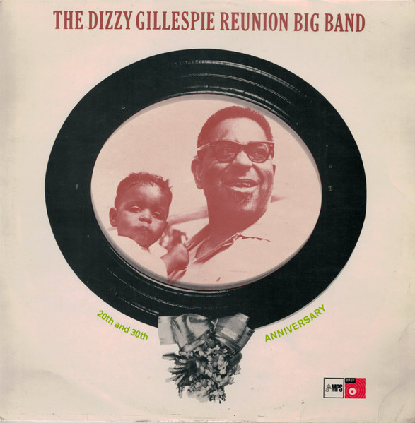 The Dizzy Gillespie Reunion Big Band - 20th And 30th Anniversary | MPS Records (BAP 5060) - main