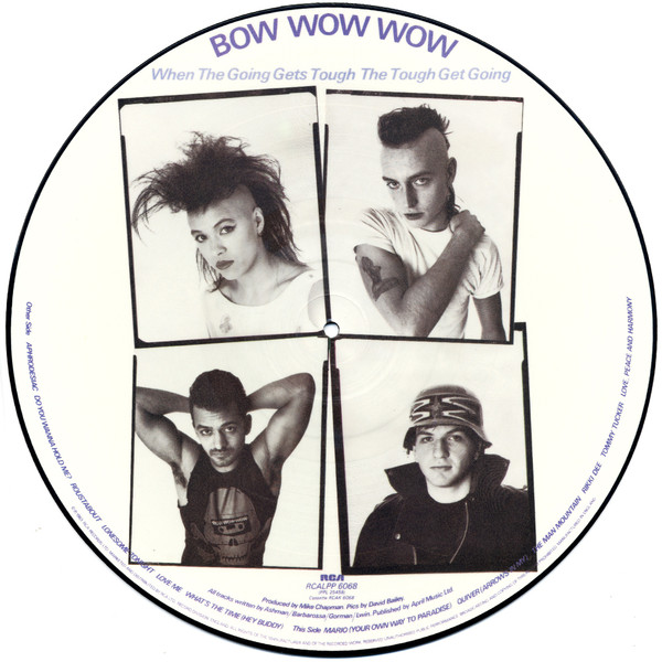 Bow Wow Wow - When The Going Gets Tough The Tough Get Going | RCA (RCALPP 6068) - 2