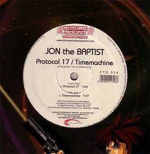 Jon The Baptist - Protocol 17 / Timemachine | Future Sound Corporation (FTS 024) Jon The Baptist - Protocol 17 / Timemachine | Future Sound Corporation (FTS 024)
