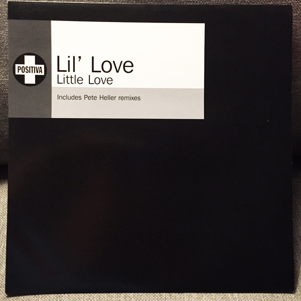 Lil' Love - Little Love (Pete Heller Remixes) | Positiva (12TIVDJX222)