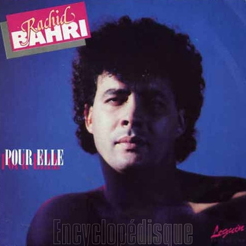 Rachid Bahri - Pour Elle | Leguin Production (11609) Rachid Bahri - Pour Elle | Leguin Production (11609)