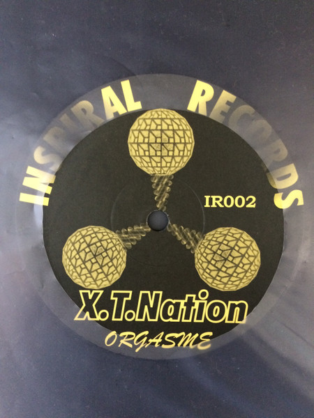 X.T.Nation - Orgasme | Inspiral Records (IR002) - 3 X.T.Nation - Orgasme | Inspiral Records (IR002) - 3