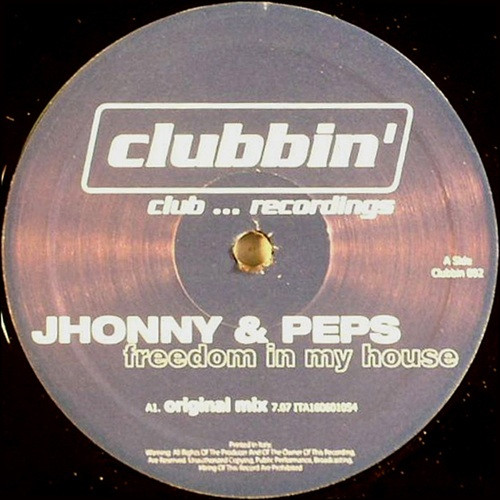 Jhonny & Peps - Freedom In My House | Clubbin' Records (CLUBBIN 092) - main Jhonny & Peps - Freedom In My House | Clubbin' Records (CLUBBIN 092) - main