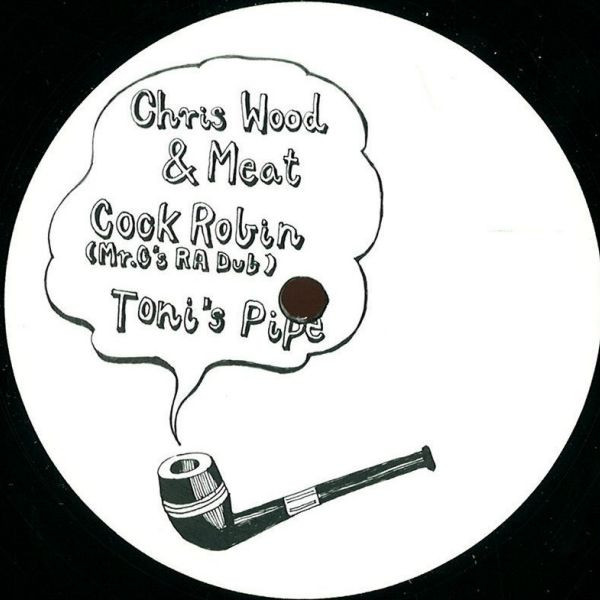 Chris Wood & Meat - Cock Robin (Mr. G’s RA Dub) / Toni’s Pipe | Souvenir (Souvenir #58)