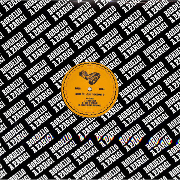 Moving Still - Close To The Shams | Bordello A Parigi (BAP226)